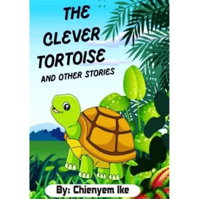  The Clever Tortoise! A Timeless Tale about Ingenuity, Deception, and the Consequences of Greed